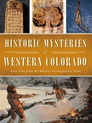 cover image of Historic Mysteries of Western Colorado